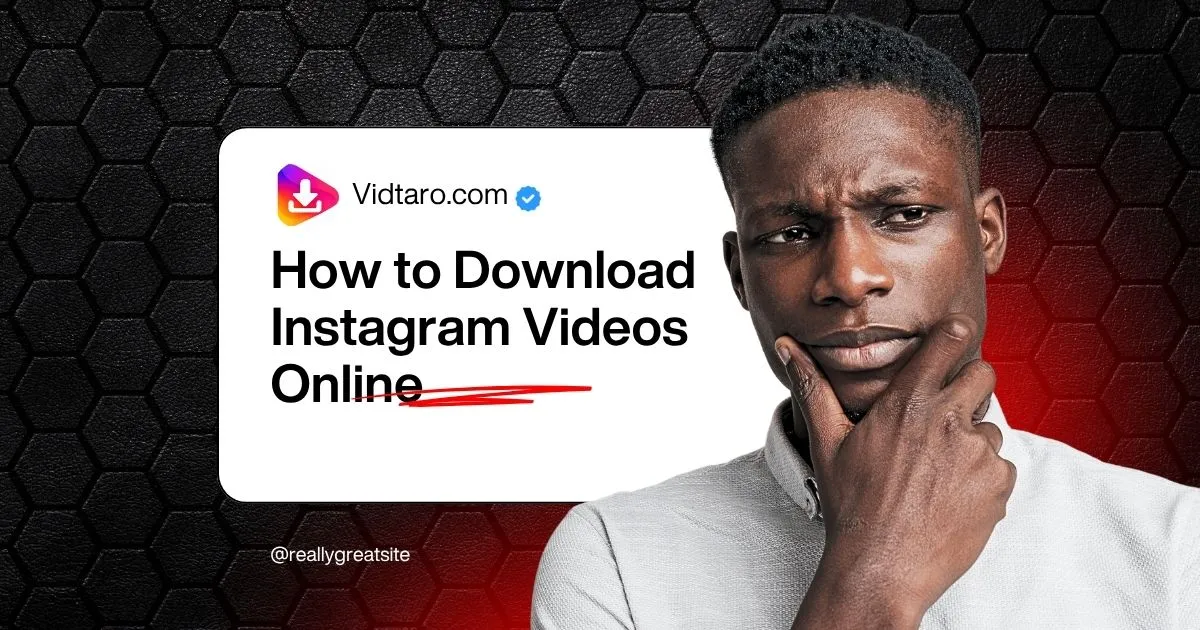 How to Download Instagram Videos Online: A Simple Step-by-Step Guide